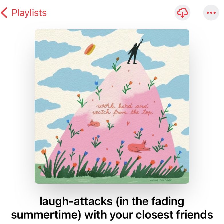 A playlist titled, "laugh-attacks (in the fading summertime) with your closest friends."